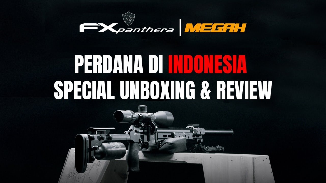 Senapan angin FX Panthera hadir untuk mendominasi | Special Unboxing & Review FX Panthera