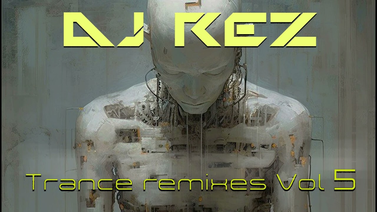DJ REZ - TRANCE REMIXES VOL 5   | TRANCE PLAYLIST 👍