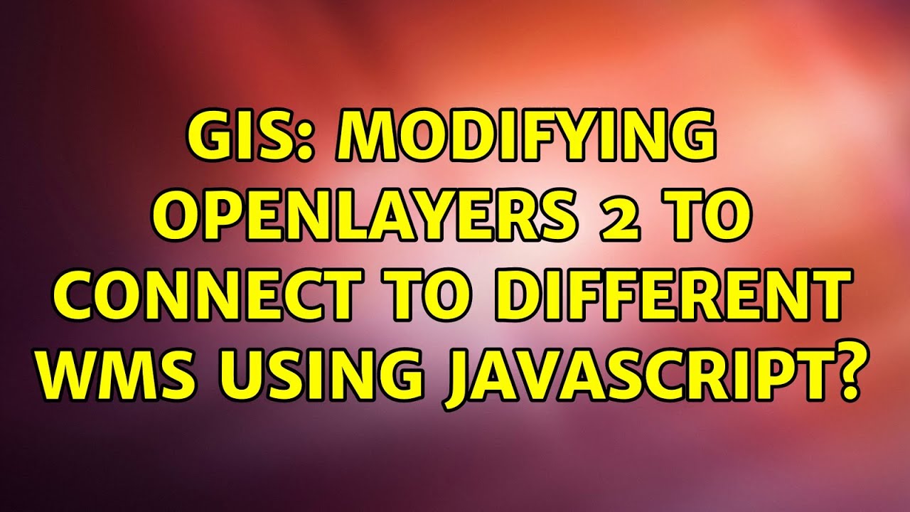 GIS: Modifying OpenLayers 2 to connect to different WMS using JavaScript?