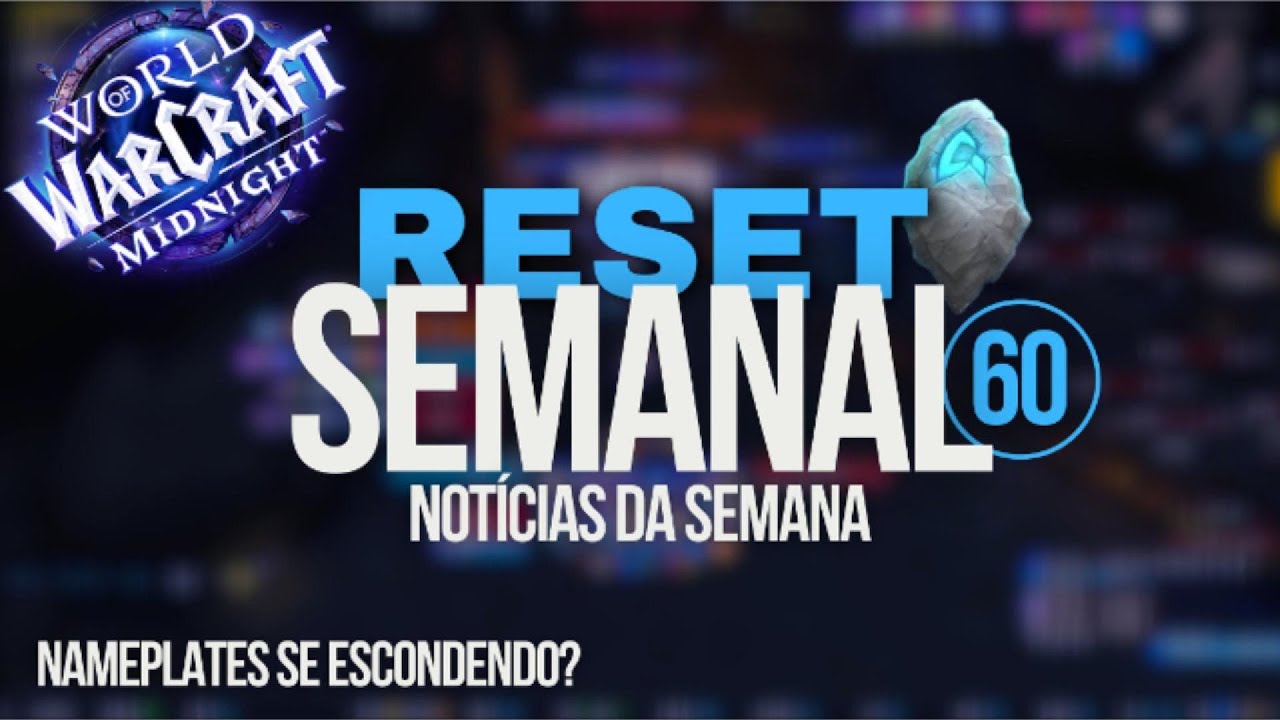 Reset Semanal 60 -  Mudanças nas Masmorras, Atualizações na Interface e Medidor de Dano.
