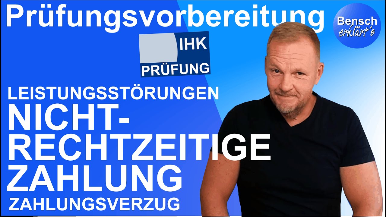 Prüfungsvorbereitung: Nicht-rechtzeitige Zahlung (Zahlungsverzug)