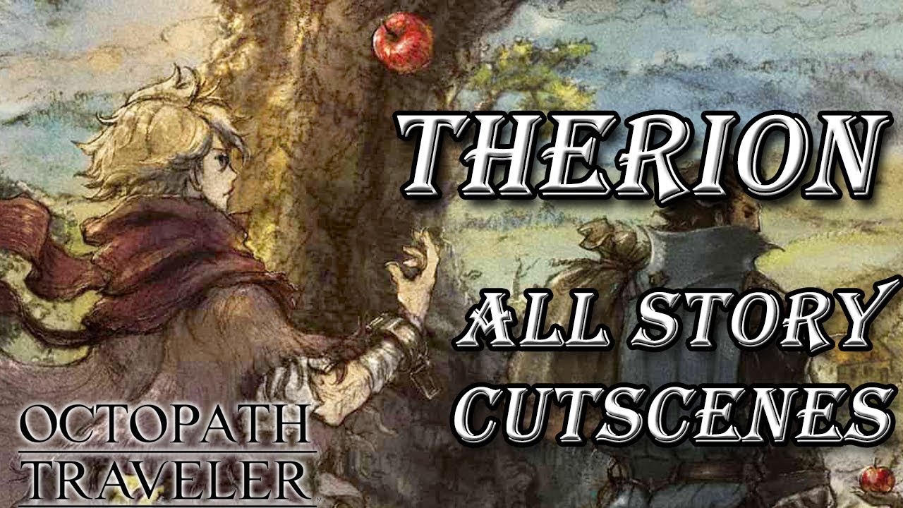 Octopath Traveler - Therion All Cutscenes [Japanese Voice][English Sub]