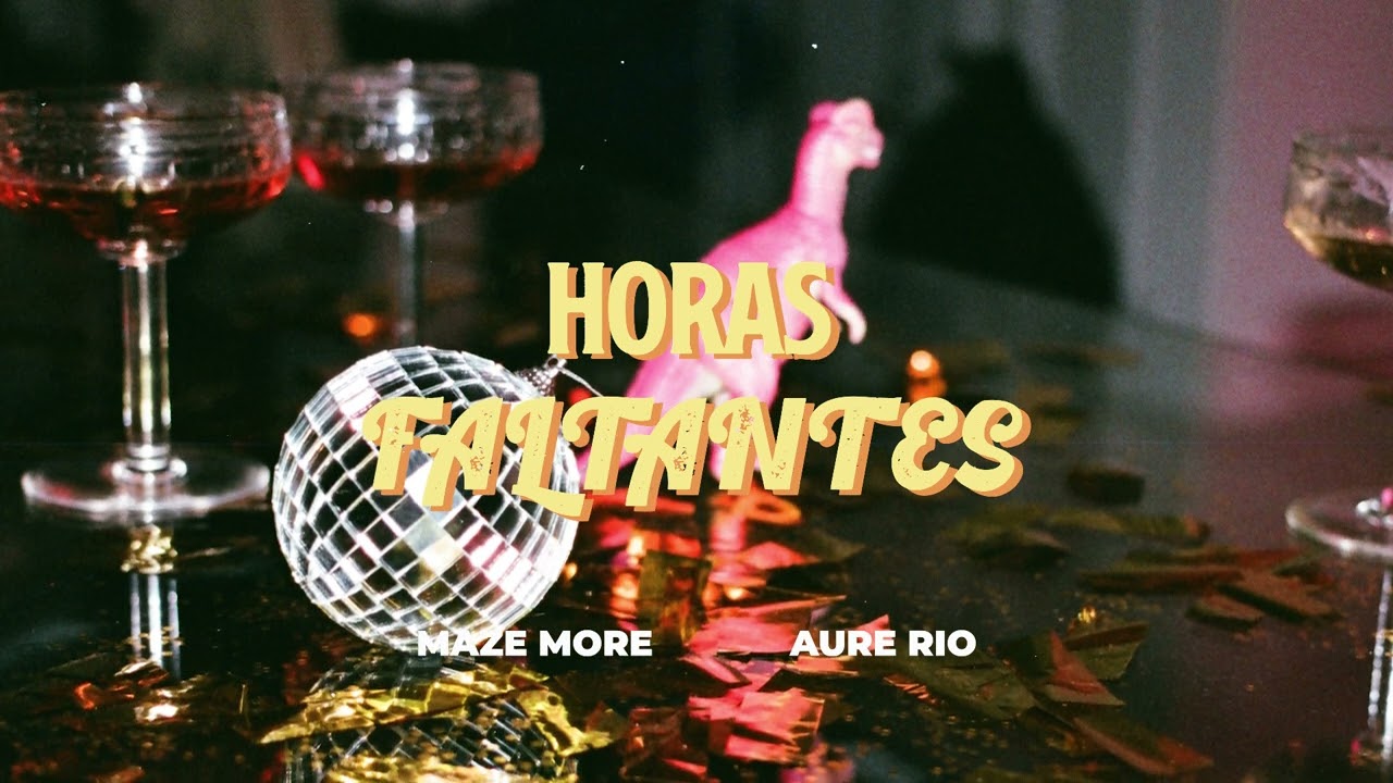Maze More & Aure Rio - Horas Faltantes