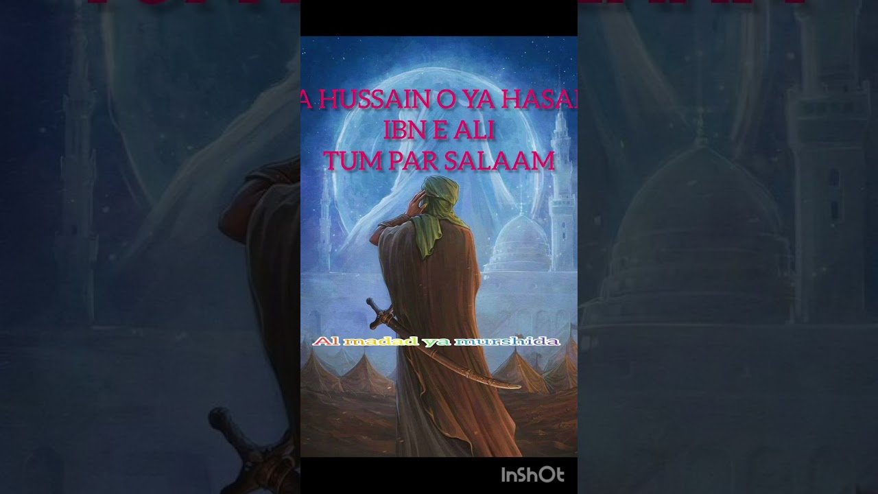 YA HUSSAIN O YA HASAN IBN E ALI TUM PAR SALAAM #yahussain #yaali #yafatima #yahassanع 