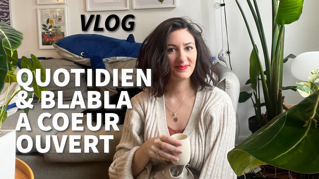 Vlog • tâches du quotidien & état d'esprit du moment