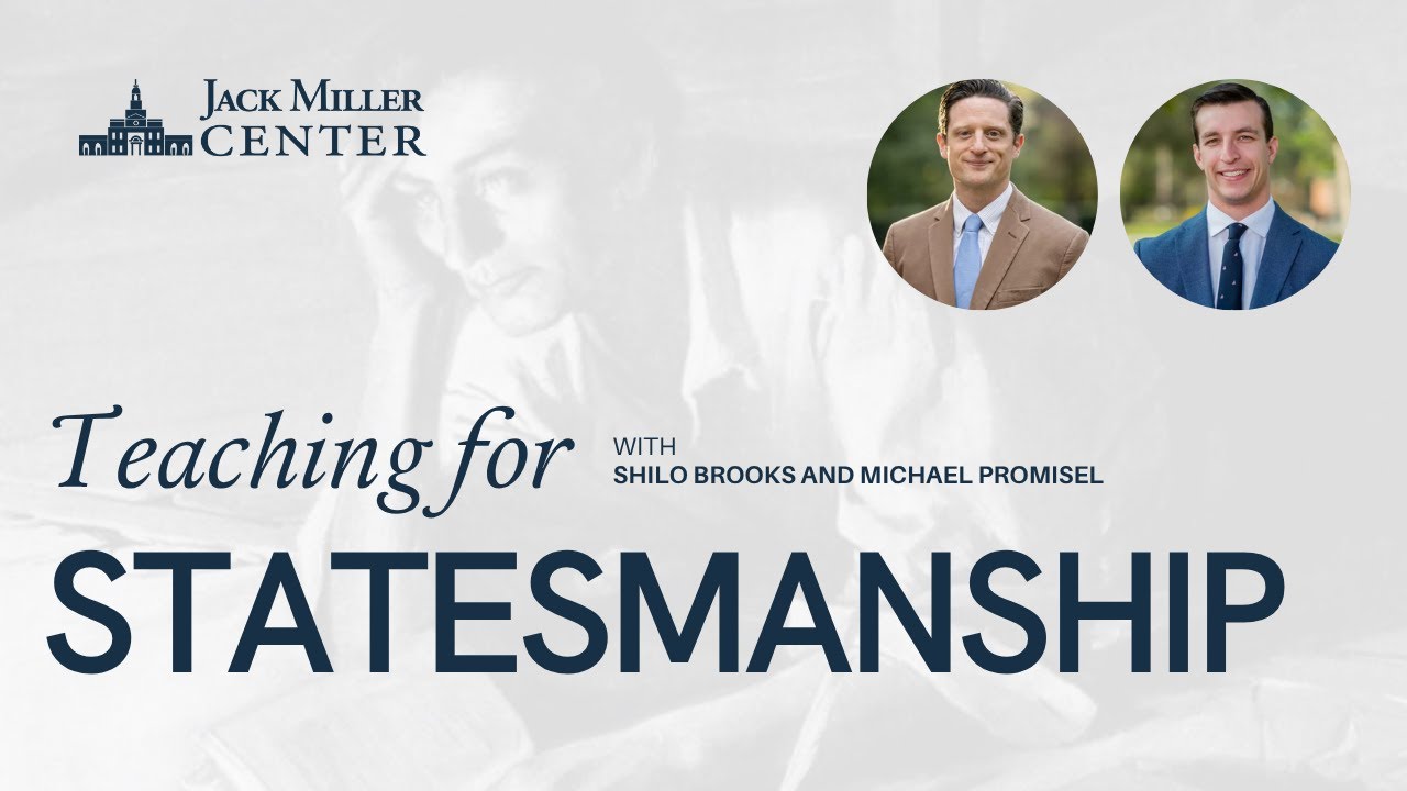 Teaching for Statesmanship with Shilo Brooks and Michael Promisel