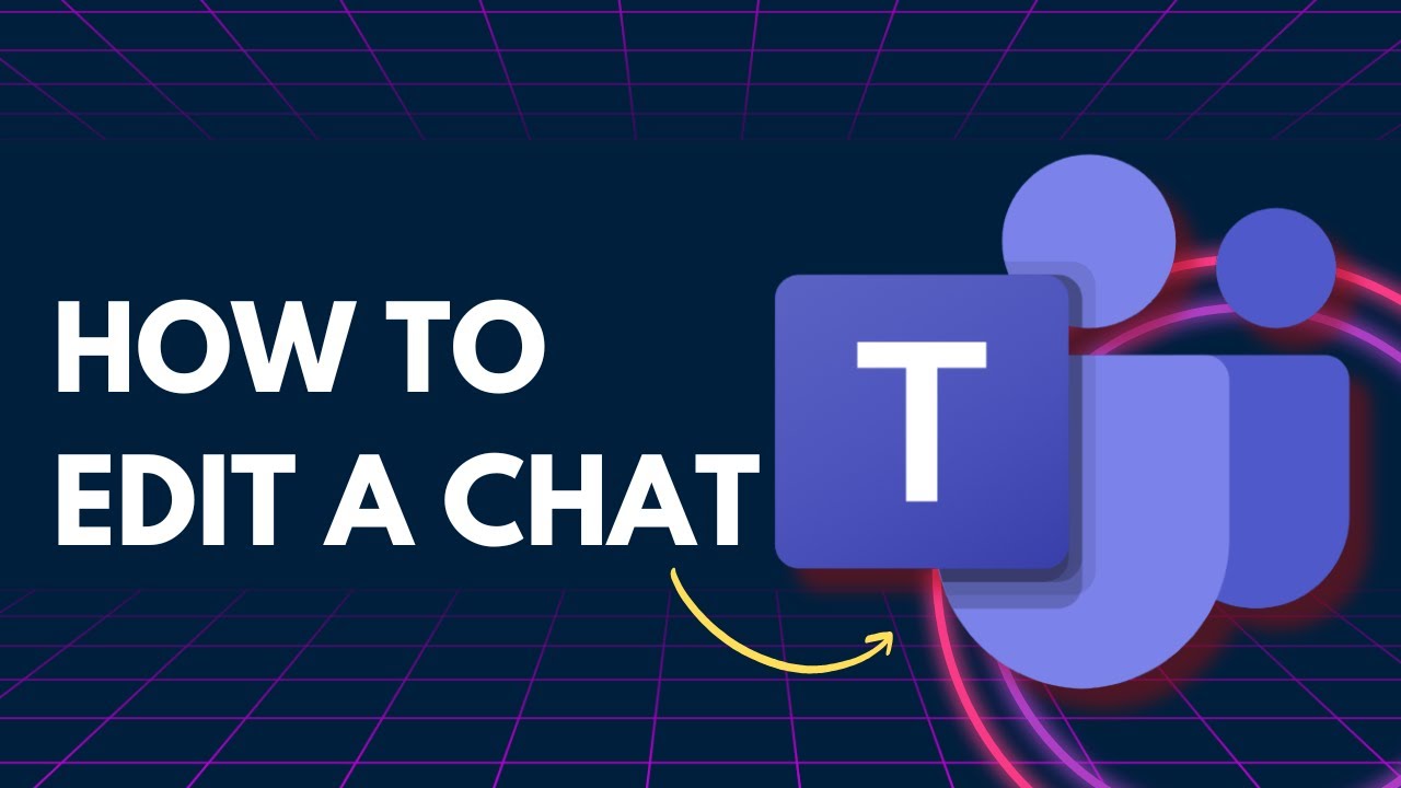 How to Edit a Chat in Microsoft Teams | Quick 2026 Guide