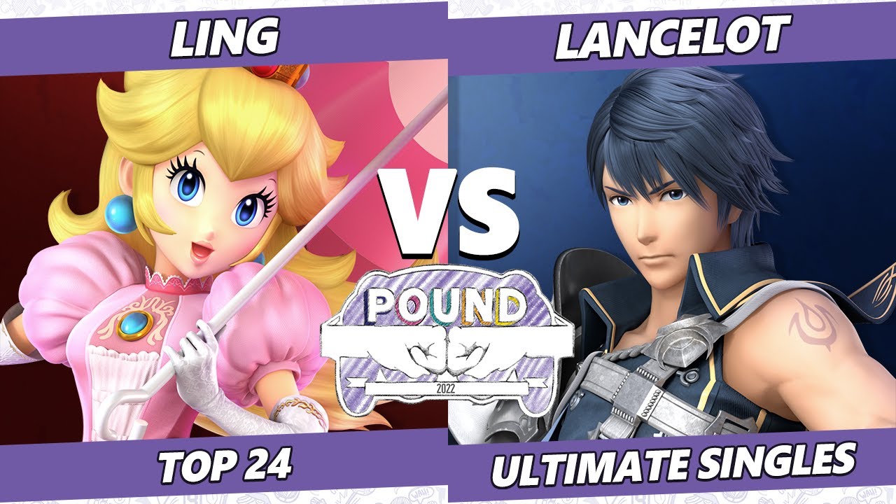 Pound 2022 Top 24 - Lancelot (Chrom) Vs. Ling (Peach) SSBU Smash Ultimate Tournament