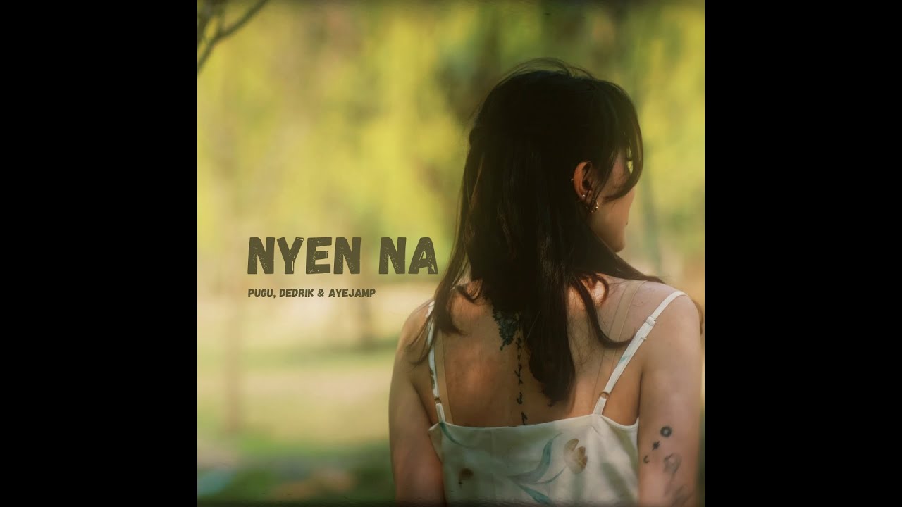 NYEN NA Dedrik x Pugu x Ayejamp