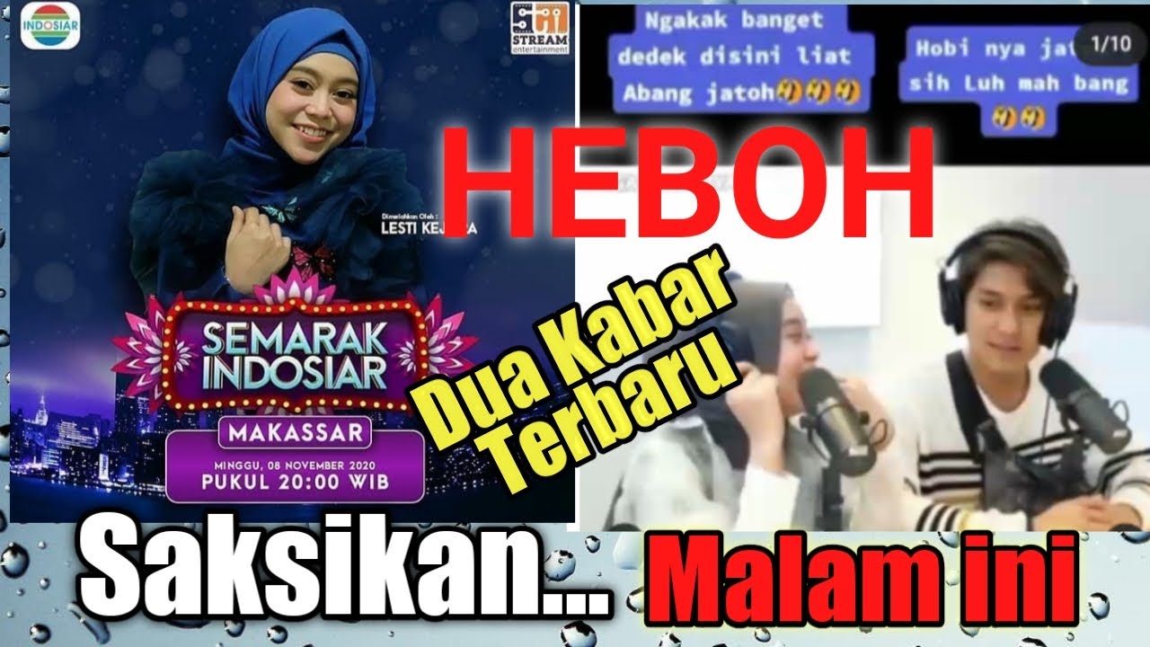 Dua Kabar TerHEBOH hari ini. Saksikan Nanti Malam di Indosiar.