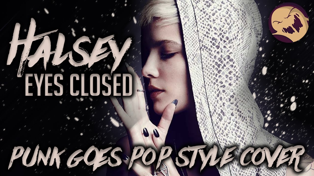 Halsey - Eyes Closed [Band: Light It Up] (Punk Goes Pop Style Cover)