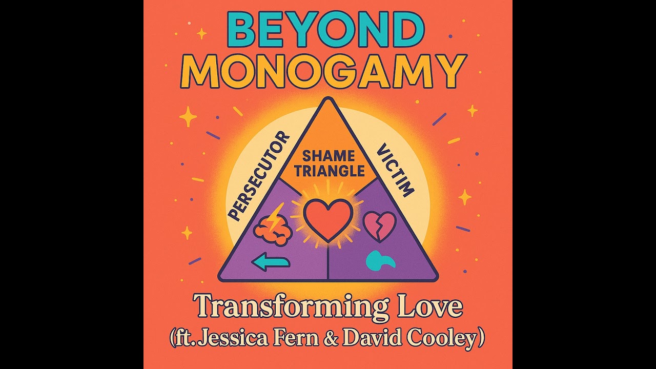 Transforming Love: Jessica Fern & David Cooley on Shame, Attachment & Polywise Relationships