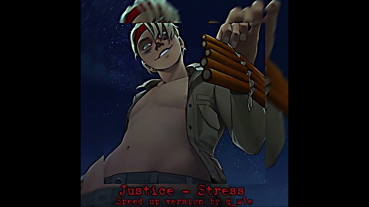 Justice - Stress speed up [1.3x]