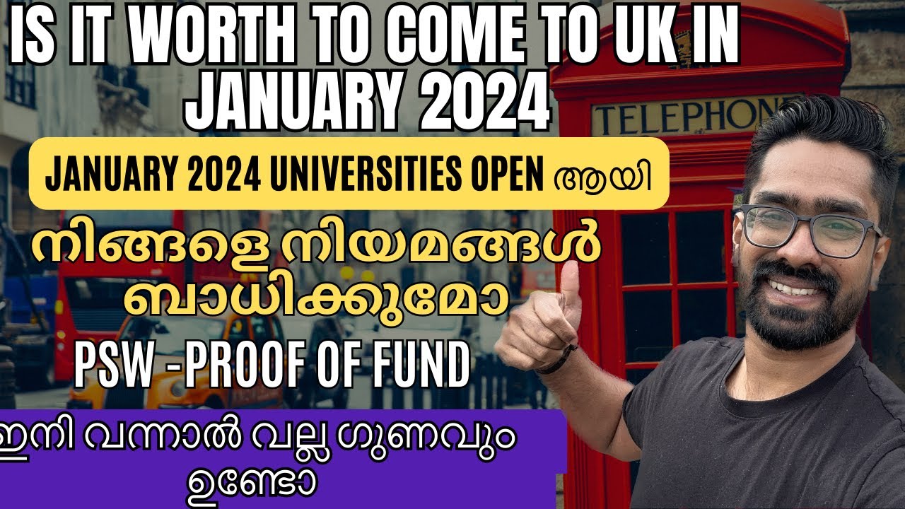 IS IT WORTH TO COME TO UK IN JANUARY 2024 ?JANUARY UNIVERSITIES OPEN ആയി നിങ്ങളെ നിയമങ്ങൾ ബാധിക്കുമോ