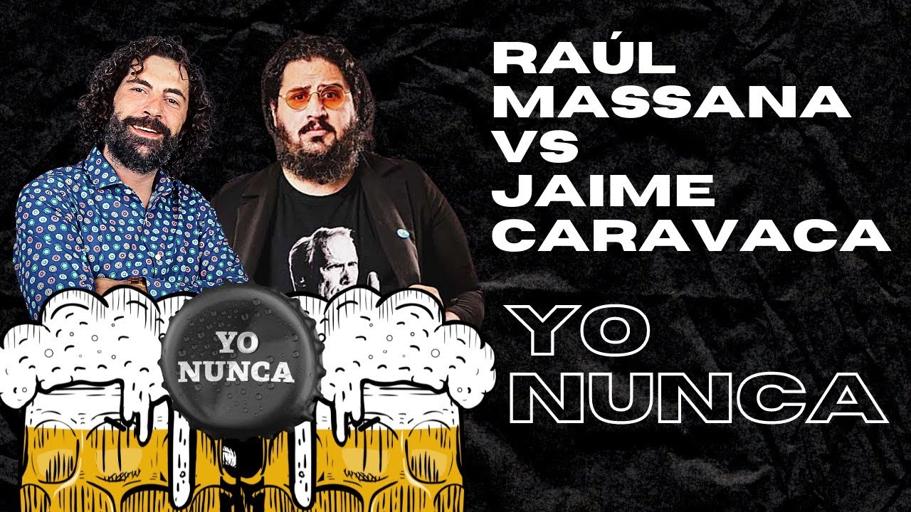 YO NUNCA  2X04  JAIME CARAVACA vs RAÚL MASSANA