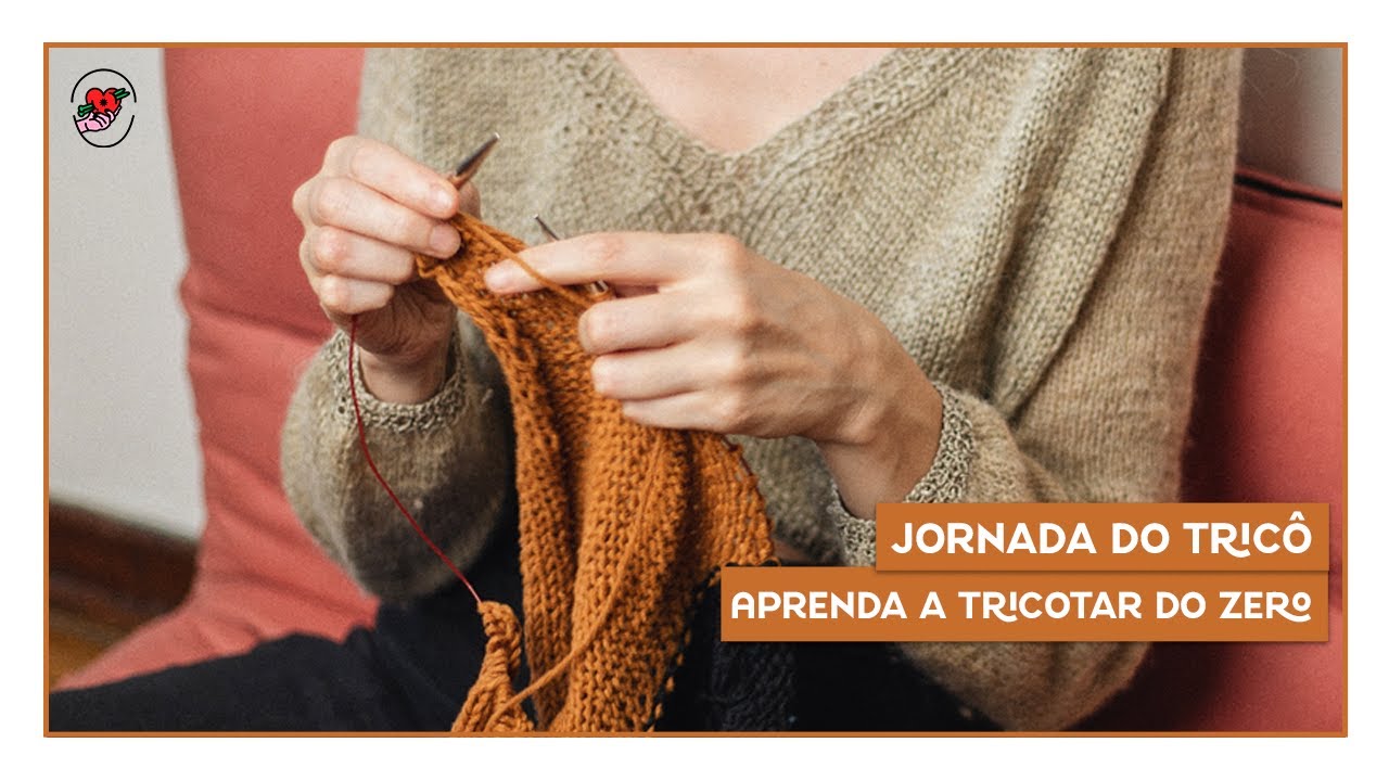 #1 Jornada do Tricô - aprenda a tricotar do zero! Montagem, ponto meia e arremate.