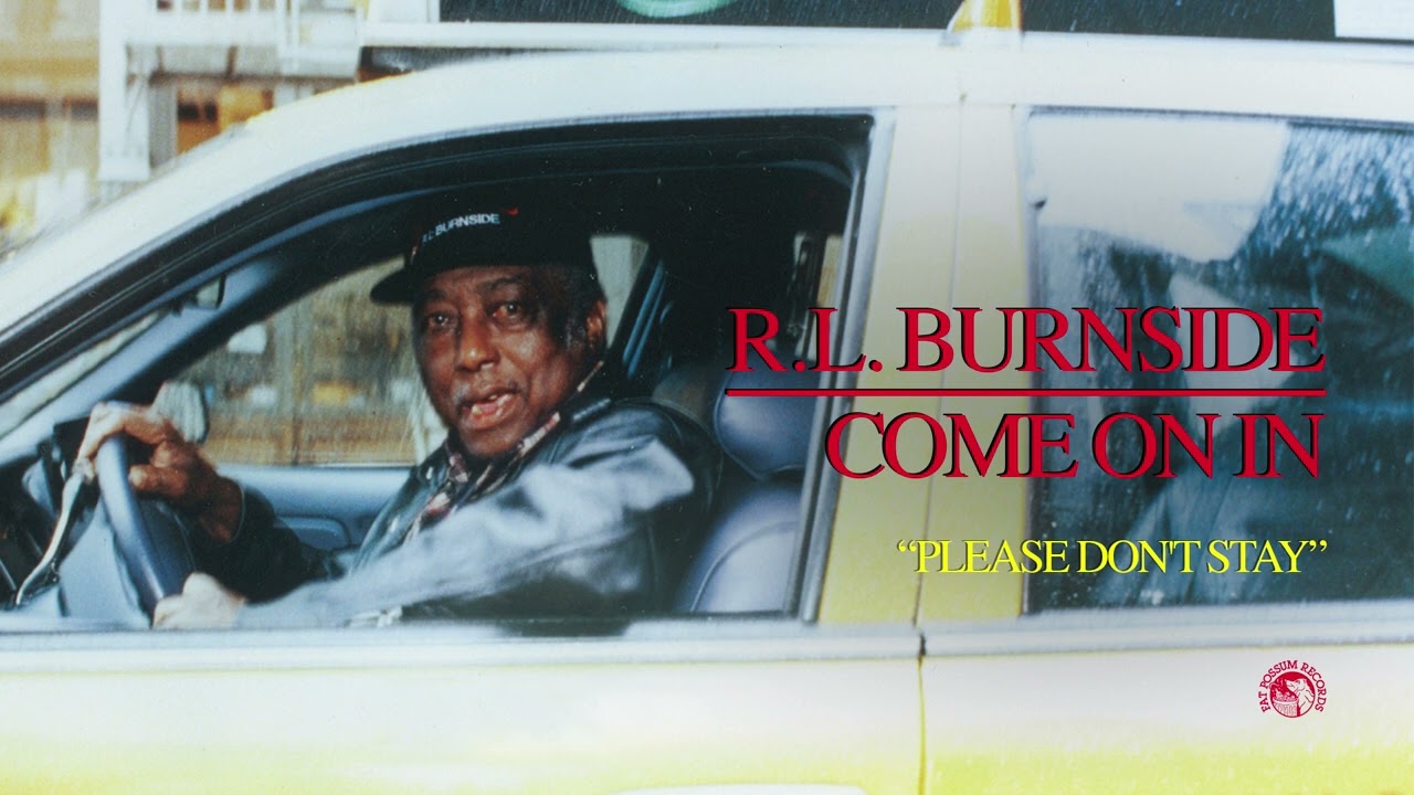 R.L. Burnside - Please Don't Stay (Official Audio)