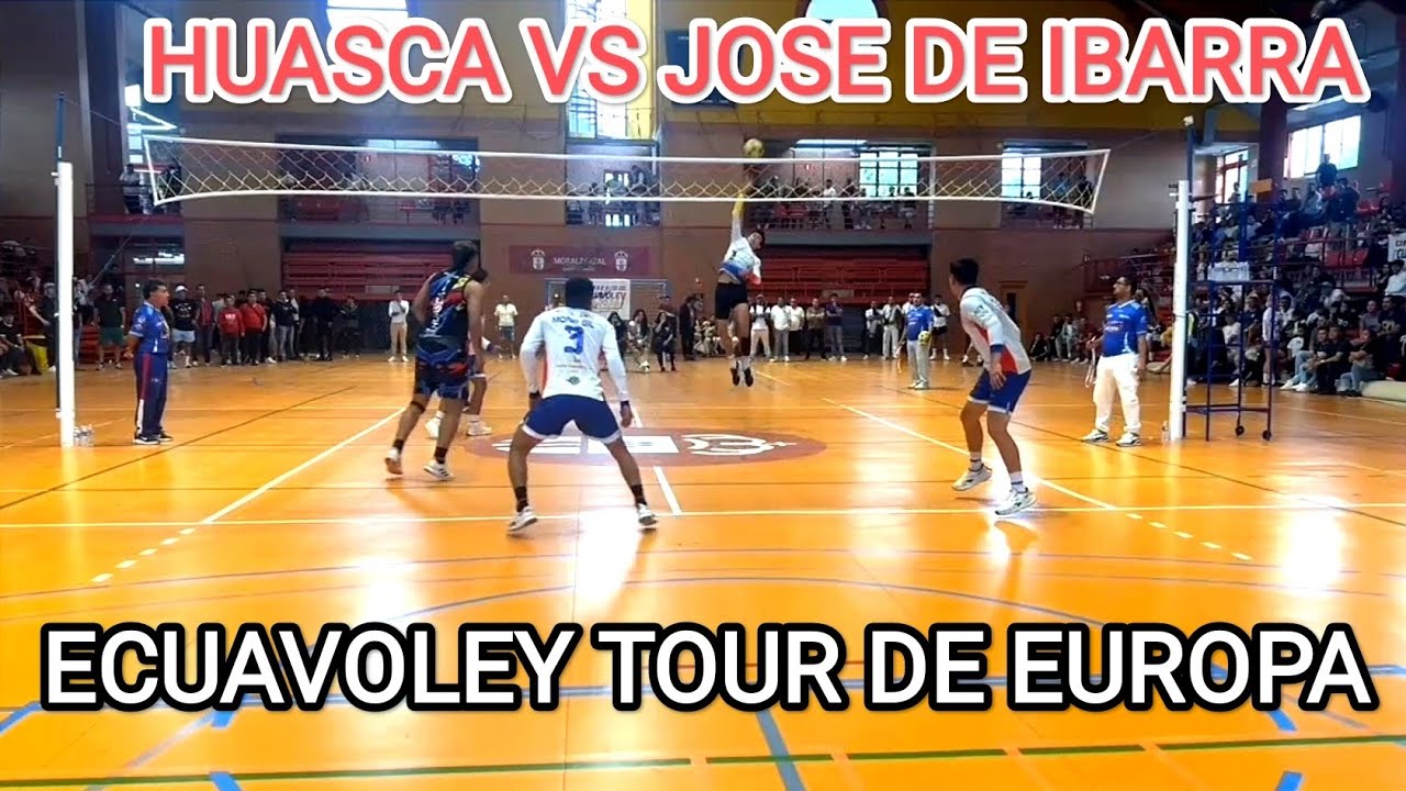 EL HUASCA/MONO GIL VS JOSE DE IBARRA PARTIDAZO EN ESPAÑA FINAL INESPERADO CREDITOS ECUAVOLEY PLUS
