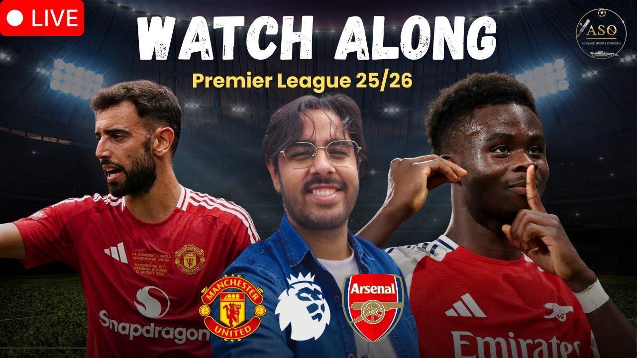 🔴 Manchester United vs Arsenal | Watch Along & Reactions Premier League 2025 LIVE | Matchday 1