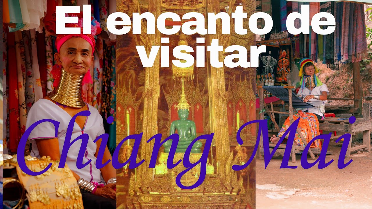 El encanto de visitar Chiang Mai