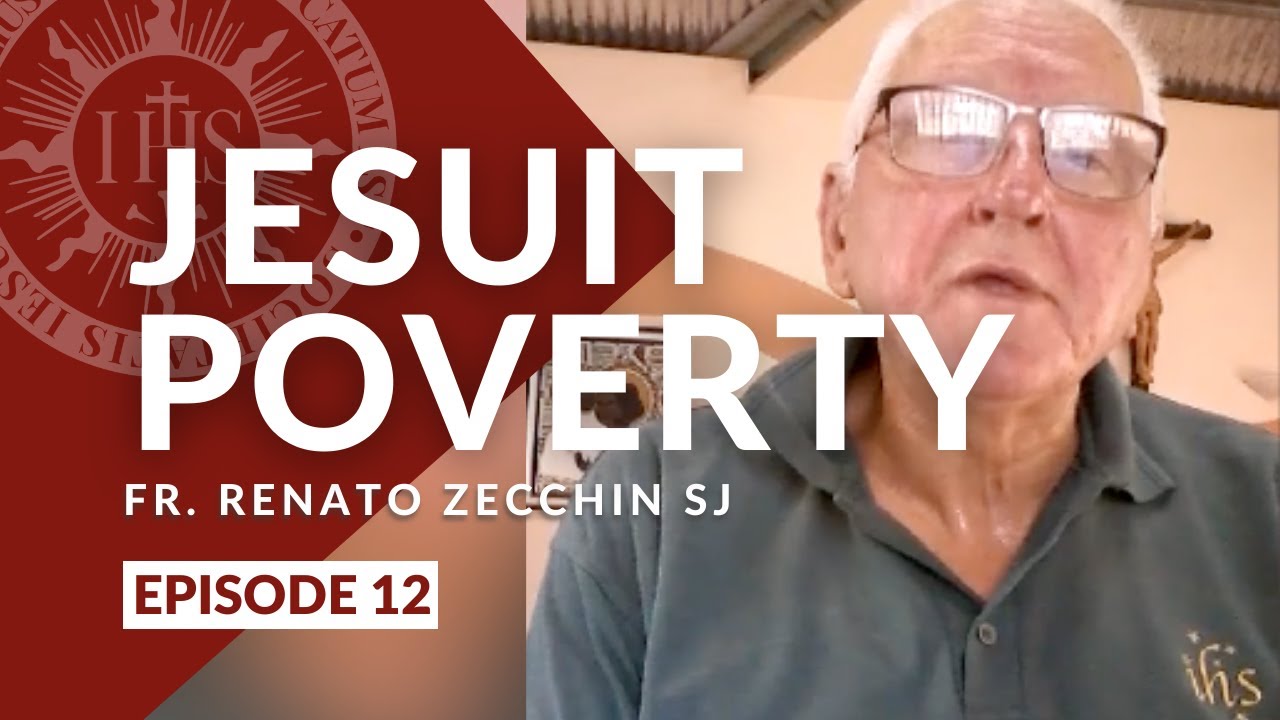 JESUIT POVERTY || Fr. Renato Zecchin SJ [Episode 12]