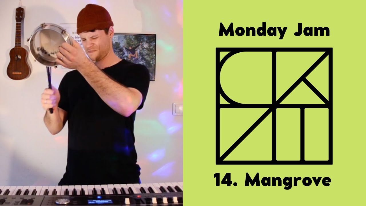 Monday Jam 15  Mangrove