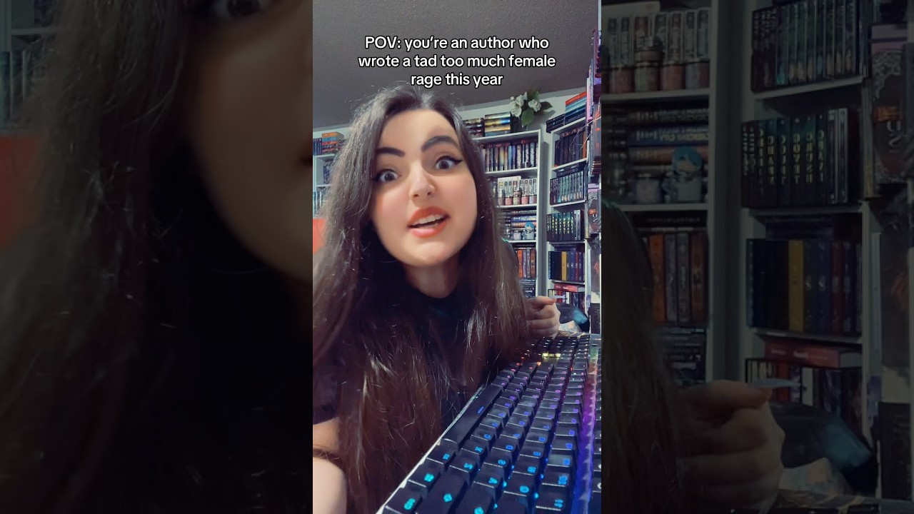 POV: you’re an author who wrote a tad too much female rage this year 