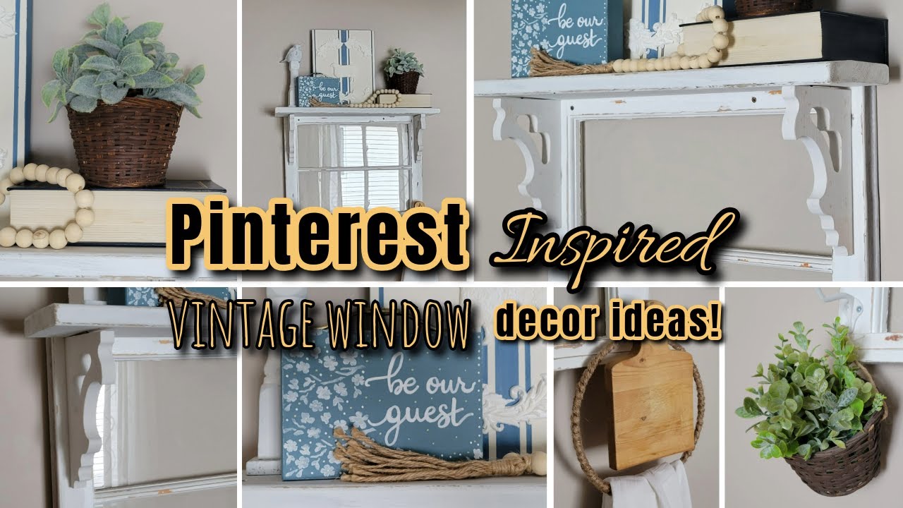 GORGEOUS VINTAGE WINDOW DECOR INSPIRED BY PINTEREST!~DIY Old Window Decor Ideas~Thrift Store Flips