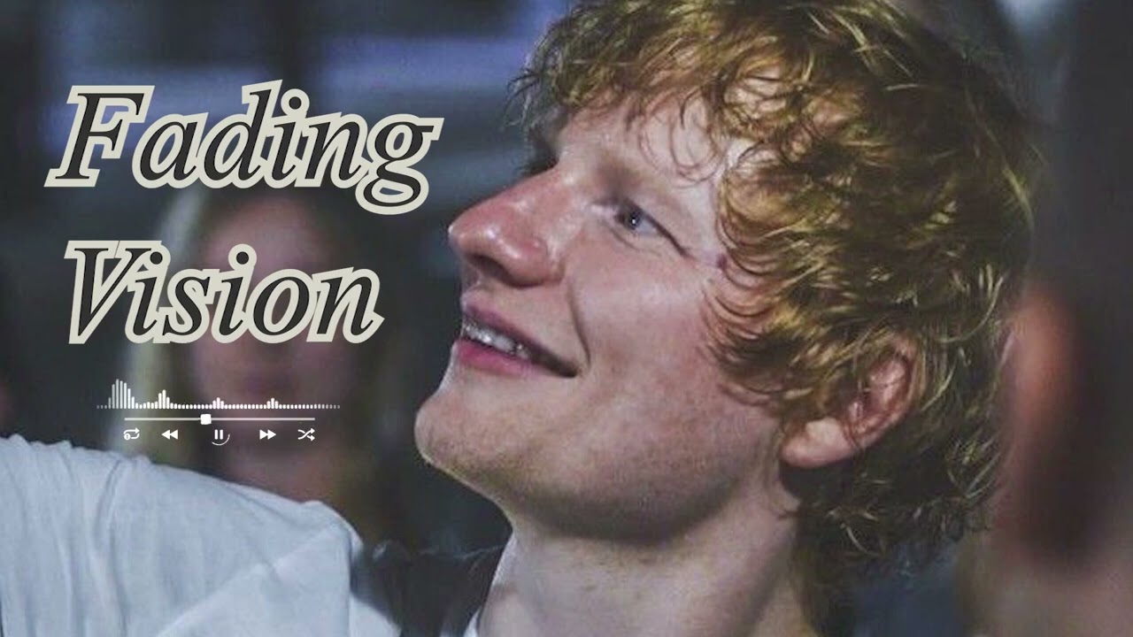 ED Sheeran - Fading Vision (Official Audio ) #edsheeran
