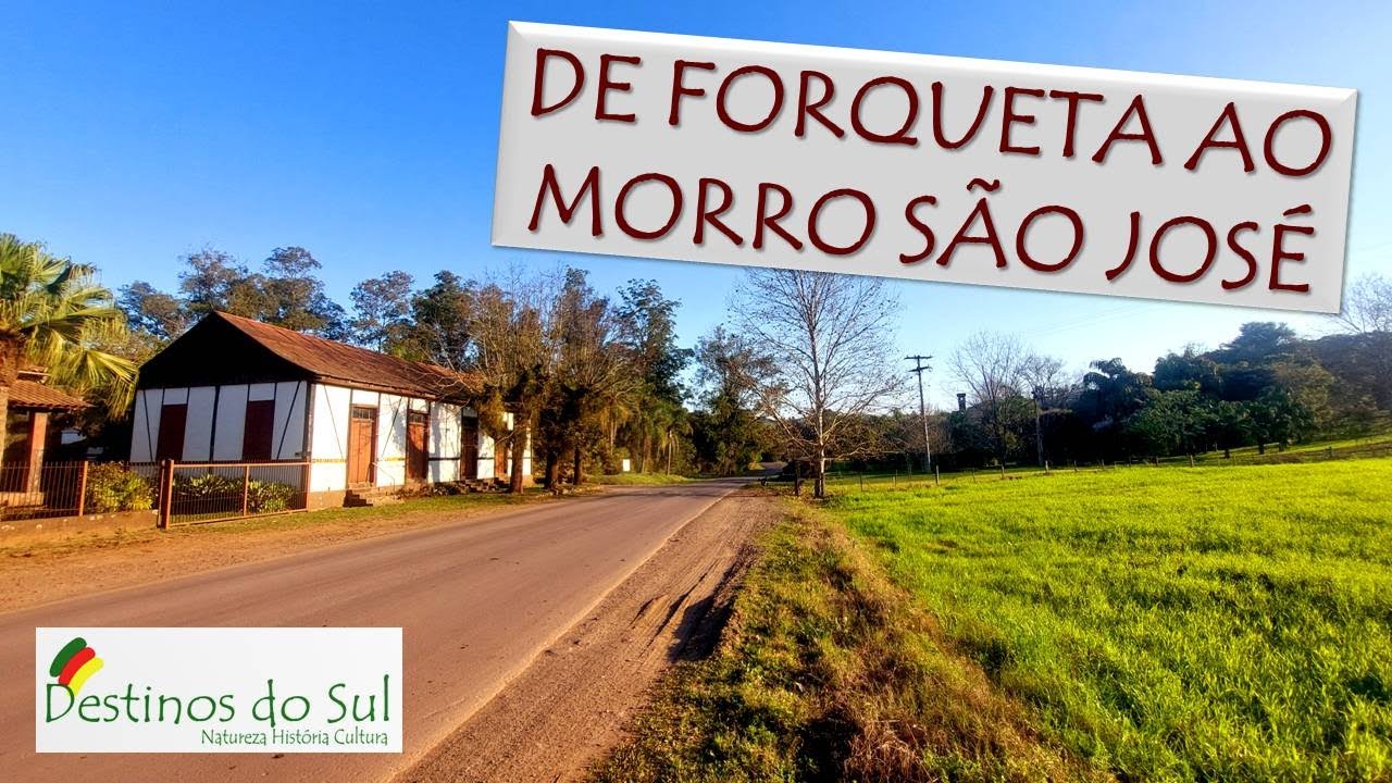 DE FORQUETA AO MORRO SÃO JOSÉ – SURPRESAS DE ARROIO DO MEIO