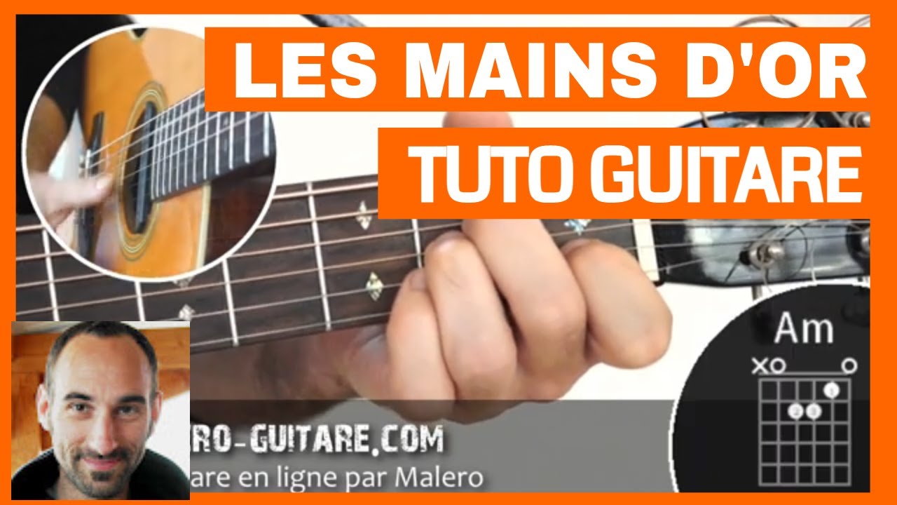 Les Mains d'or - Tuto Guitare