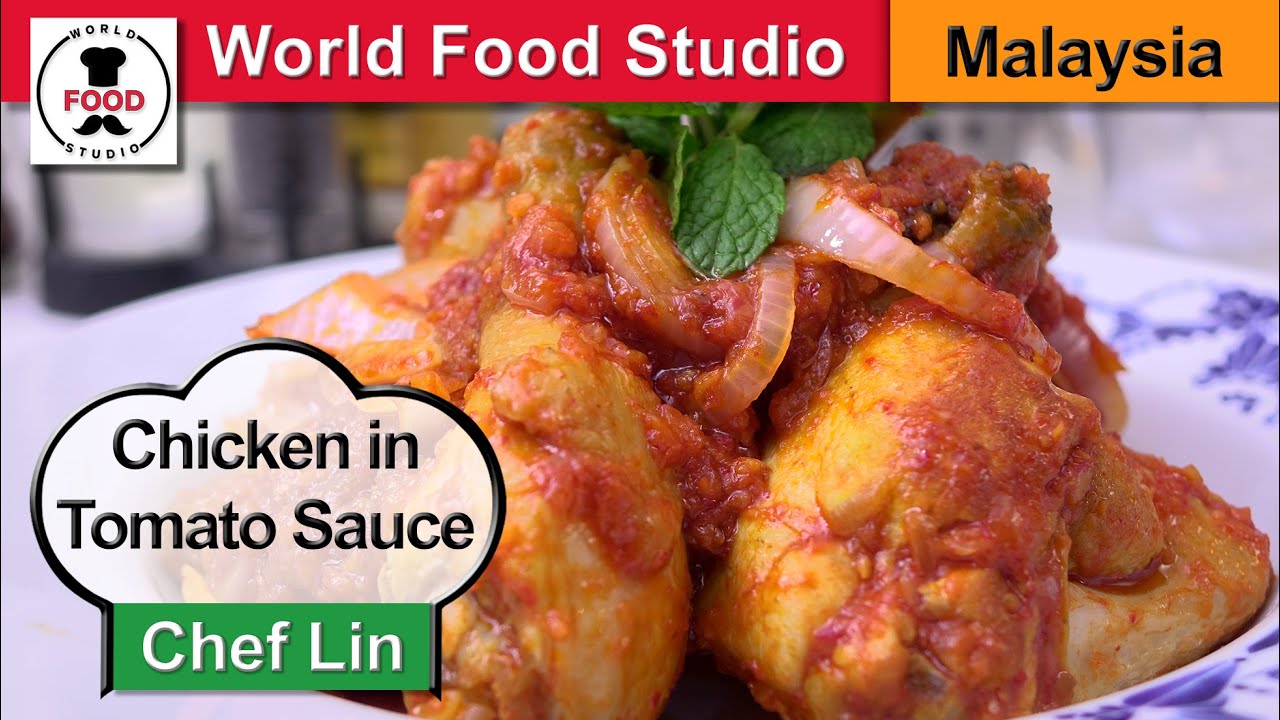 Malaysian Chicken in Tomato Sauce - Ayam Masak Merah - Chef Lin - World Food Studio