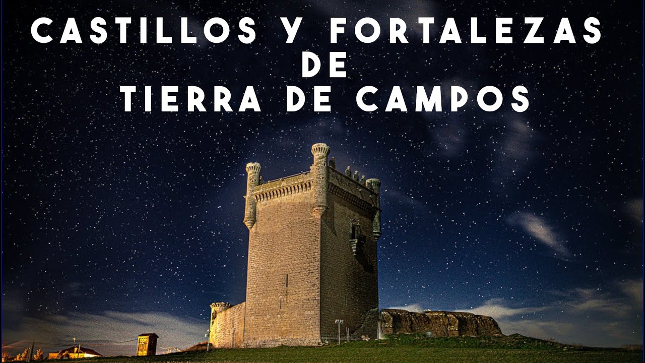 CASTILLOS Y FORTALEZAS DE TIERRA DE CAMPOS