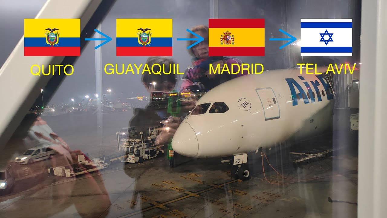 Aeroreportaje: Air Europa - Quito-Guayaquil-Madrid-Tel Aviv Boing 787