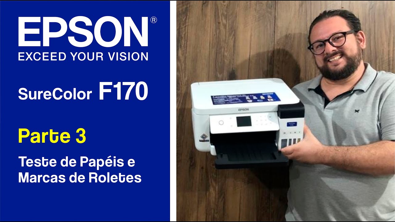 3) Epson Surecolor F170 - Teste de Papéis e Marca de Rolete