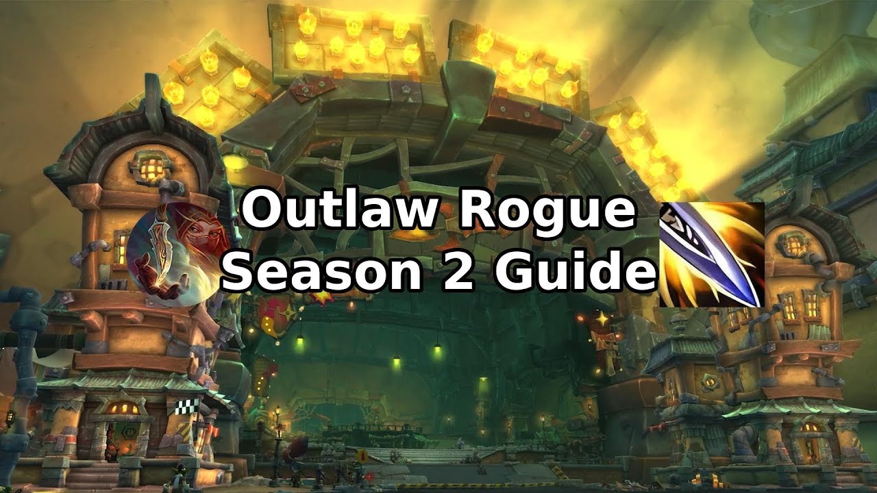 Руководство по 2 сезону Outlaw Rogue