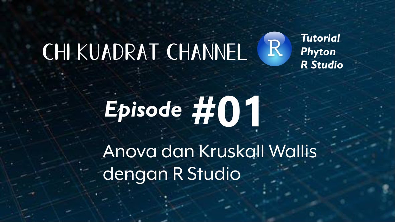 Anova dan Kruskall Wallis dengan R studio