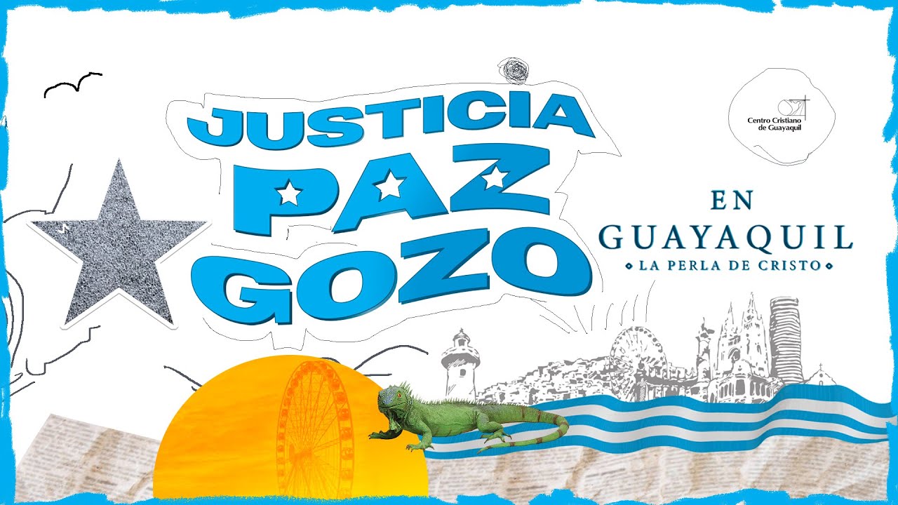 Justicia, Paz, Gozo · Bienestar en Guayaquil - 25/07/2021