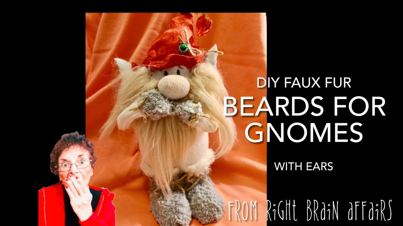 DIY Faux Fur BEARDS for your GNOME with EARS (pt1)