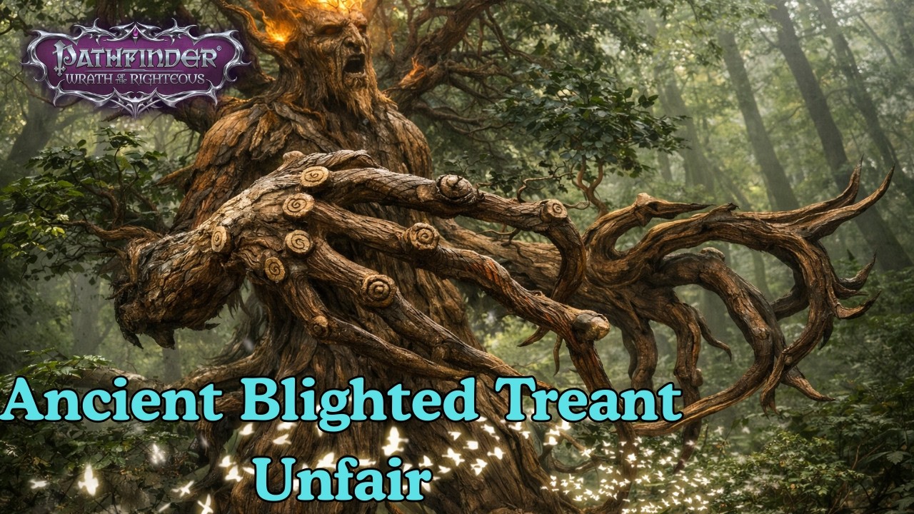How to EASILY Kill  Ancient Blighted Treant in UNFAIR – Pathfinder WotR