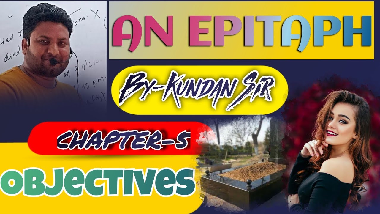 An Epitaph, Important Objectives