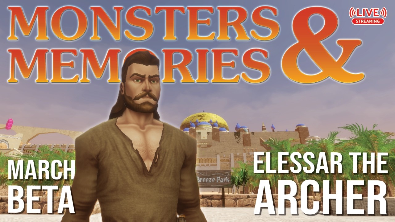 Monsters & Memories | Elessar the Archer | Beta Launch • Day 1
