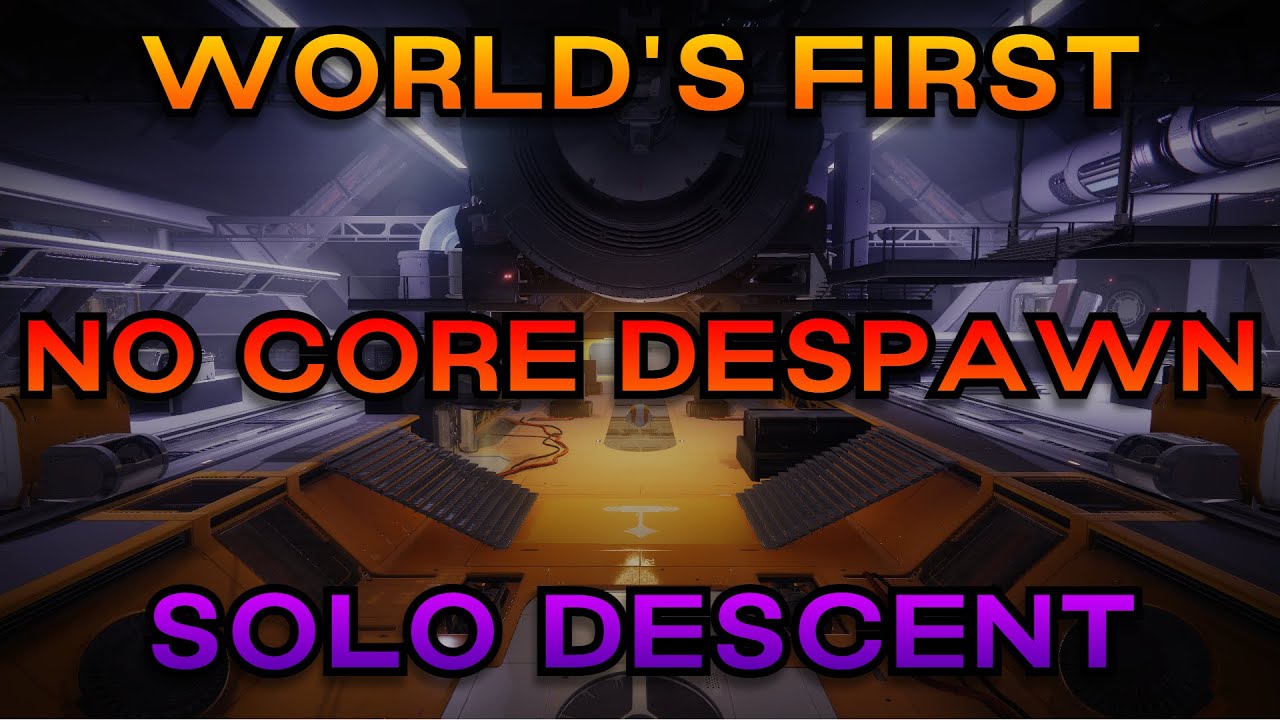 Solo Descent NO CORE DESPAWN