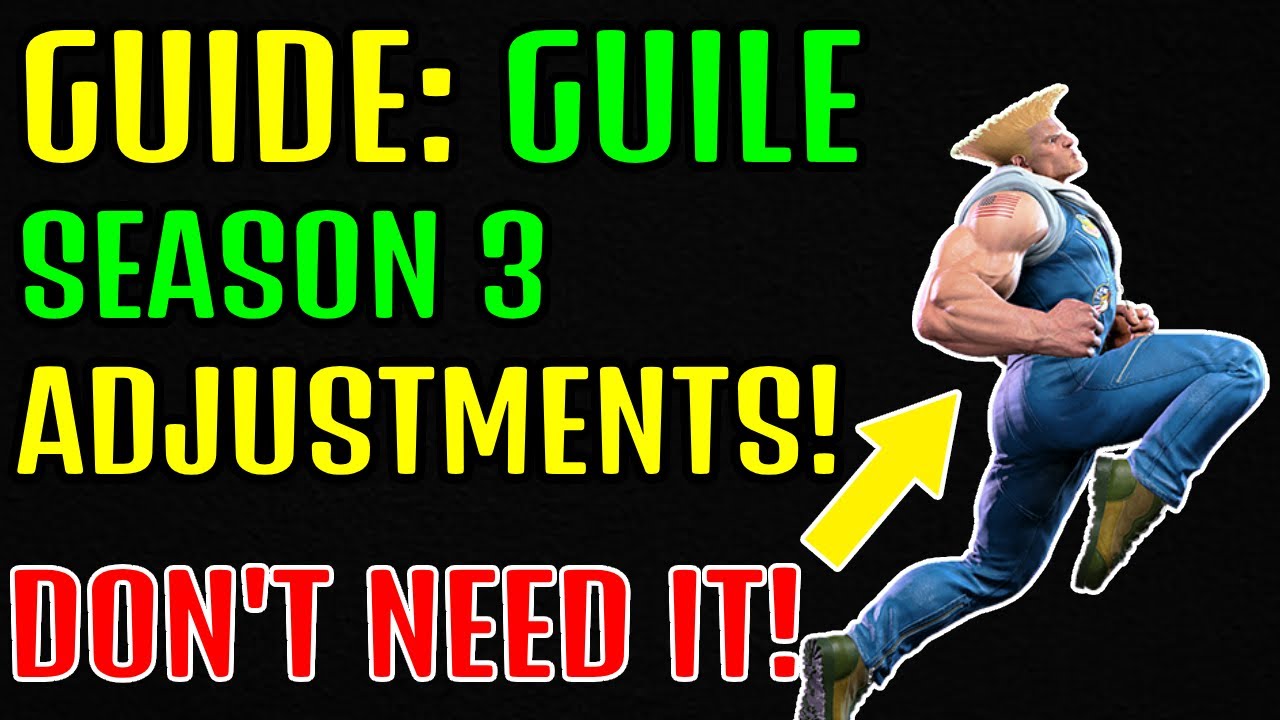 🌀GUIDE: GUILE SEASON 3 ADJUSTMENTS STREET FIGHTER 6🌀