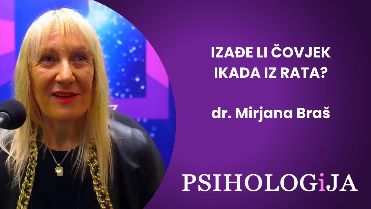 S1E12 PSIHOLOGiJA #12 Izađe li čovjek ikada iz rata? - dr. Marijana Braš