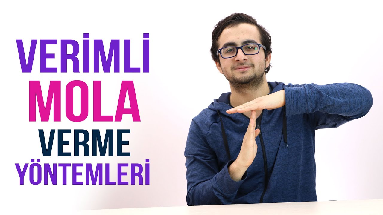 EN VERİMLİ MOLA VERME TAKTİKLERİ | ARA VERİNCE NELER YAPILMALI ?