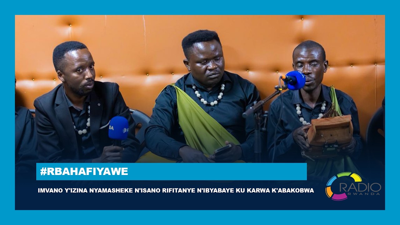 Imvano y'izina Nyamasheke n'isano rifitanye n'ibyabaye ku Karwa k'Abakobwa || #RBAHafiYawe