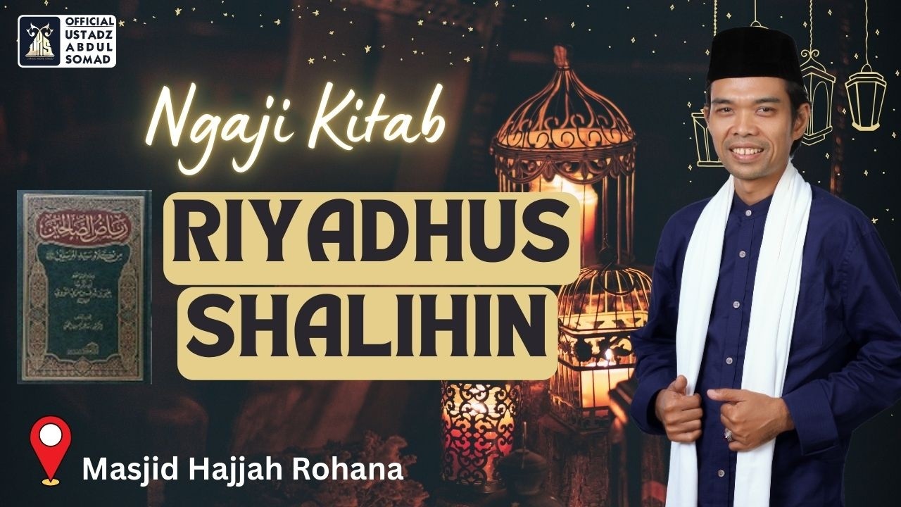 LIVE | Ngaji Kitab Riyadhus Shalihin Masjid Hajjah Rohana | Ustadz Abdul Somad
