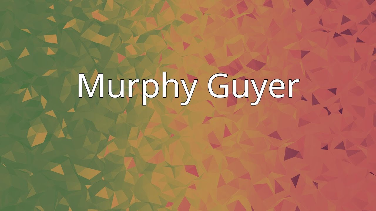 Murphy Guyer