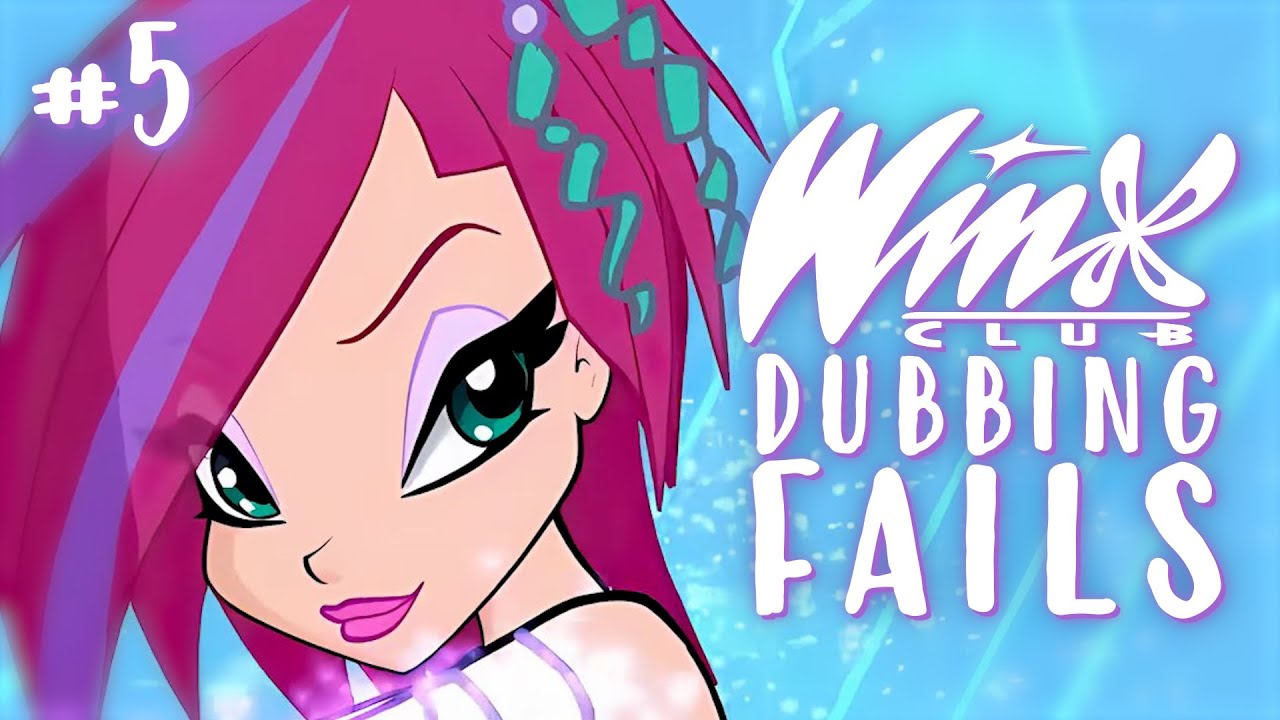 Winx Club's DUB FAILS keep getting weirder! [Compilation #5]